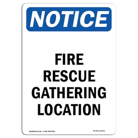 Signmission OSHA Notice Sign, Fire Rescue Gathering Location, 24in X 18in Aluminum, 18" W, 24" L, Portrait OS-NS-A-1824-V-12646